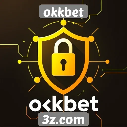 okkbet adota sistema de segurança avançado